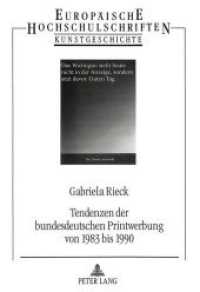 Tendenzen der bundesdeutschen Printwerbung von 1983 bis 1990 : Kunsthistorische Untersuchung einer Bildgattung. Dissertationsschrift (Europäische Hochschulschriften / European University Studies/Publications Universitaires Européenne .16) （Neuausg. 1993. VII, 177 S. 210 mm）
