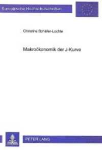 Makroökonomik der J-Kurve : Dissertationsschrift (Europäische Hochschulschriften / European University Studies/Publications Universitaires Européenne .13) （Neuausg. 1993. XI, 149 S. 210 mm）