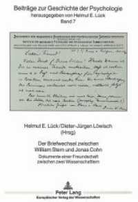 Der Briefwechsel zwischen William Stern und Jonas Cohn : Dokumente einer Freundschaft zwischen zwei Wissenschaftlern (Beiträge zur Geschichte der Psychologie .7) （Neuausg. 1994. 216 S. 210 mm）