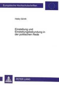 Einstellung und Einstellungsbekundung in der politischen Rede (Europäische Hochschulschriften / European University Studies/Publications Universitaires Européenne .13) （Neuausg. 1993. 298 S. 210 mm）