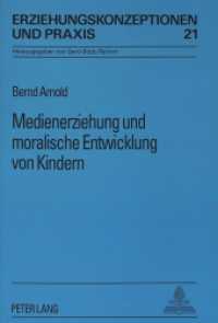 Medienerziehung und moralische Entwicklung von Kindern (Erziehungskonzeptionen und Praxis / Educational Concepts and Practice 21) （1993. 246 S. 210 mm）