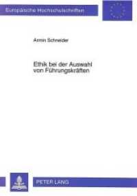 Ethik bei der Auswahl von Führungskräften : Herausforderungen an die Weiterbildung. Masterarbeit (Europäische Hochschulschriften / European University Studies/Publications Universitaires Européenne .14) （Neuausg. 1993. 195 S. 210 mm）