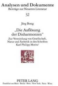"Die Auflösung der Disharmonien" : Zur Vermittlung von Gesellschaft, Natur und Ästhetik in den Schriften Karl Philipp Moritz'. Masterarbeit (Analysen und Dokumente .32) （Neuausg. 1993. 154 S. 210 mm）