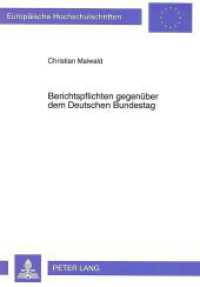 Berichtspflichten gegen&uuml;ber dem Deutschen Bundestag : Dissertationsschrift (Europ&auml;ische Hochschulschriften Recht .1430) （1993. 252 S. 210 mm）