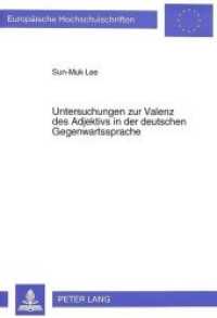 Untersuchungen zur Valenz des Adjektivs in der deutschen Gegenwartssprache (Europäische Hochschulschriften / European University Studies/Publications Universitaires Européenne .14) （Neuausg. 1994. VI, 413 S. 210 mm）