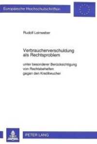 Verbraucherverschuldung als Rechtsproblem : unter besonderer Berücksichtigung von Rechtsbehelfen gegen den Kreditwucher. Dissertationsschrift (Europäische Hochschulschriften Recht .1817) （Neuausg. 1995. XLIV, 237 S. 210 mm）