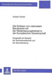 Die Kollision von nationalem Berufsrecht mit der Niederlassungsfreiheit in der Europäischen Gemeinschaft (Europäische Hochschulschriften Recht .1418) （Neuausg. 1993. 275 S. 210 mm）