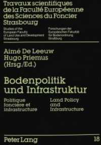 Bodenpolitik und Infrastruktur- Politique foncière et infrastructure- Land Policy and Infrastructure (Forschungen der Europäischen Fakultät für Bodenordnung, Straßburg .18) （Neuausg. 1993. VIII, 323 S. 210 mm）