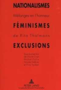 Nationalismes, féminismes, exclusions : Mélanges en l'honneur de Rita Thalmann （Neuausg. 1993. 646 S. 210 mm）