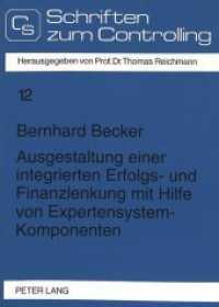 Ausgestaltung einer integrierten Erfolgs- und Finanzlenkung mit Hilfe von Expertensystem-Komponenten : Dissertationsschrift (Controlling und Management / Controlling and Management .12) （Neuausg. 1993. IX, 313 S. 210 mm）
