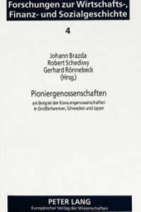 Pioniergenossenschaften : am Beispiel der Konsumgenossenschaften in Großbritannien, Schweden und Japan (Forschungen zur Wirtschafts-, Finanz- und Sozialgeschichte .4) （Neuausg. 1996. 301 S. 210 mm）