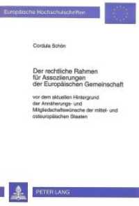 Der rechtliche Rahmen für Assoziierungen der Europäischen Gemeinschaft (Europäische Hochschulschriften Recht .1505) （Neuausg. 1994. XVIII, 276 S. 210 mm）