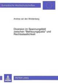 Diverson im Spannungsfeld zwischen "Betreuungsjustiz" und Rechtsstaatlichkeit : Dissertationsschrift (Europäische Hochschulschriften Recht .1460) （Neuausg. 1993. XIII, 234 S. 210 mm）