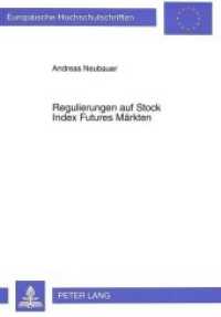 Regulierungen auf Stock Index Futures Märkten : Dissertationsschrift (Europäische Hochschulschriften / European University Studies/Publications Universitaires Européenne .14) （Neuausg. 1993. XII, 325 S.）