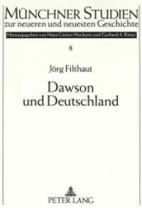 Dawson und Deutschland : Das deutsche Vorbild und die Reformen im Bildungswesen, in der Stadtverwaltung und in der Sozialversicherung Großbritanniens 1880-1914. Masterarbeit (Münchner Studien zur neueren und neuesten Geschichte .8) （Neuausg. 1994. 227 S. 210 mm）
