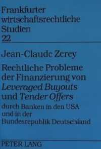 Rechtliche Probleme der Finanzierung von "Leveraged Buyouts" und "Tender Offers" durch Banken in den USA und in der Bund (Frankfurter wirtschaftsrechtliche Studien .22) （Neuausg. 1994. 301 S. 210 mm）