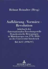 Aufklärung - Vormärz - Revolution : Jahrbuch der "Internationalen Forschungsstelle Demokratische Bewegungen in Mitteleuropa von 1770-1850" an der Universität Innsbruck (1996/97) (Aufklärung - Vormärz - Revolution .4) （Neuausg. 1999. 430 S. 230 mm）
