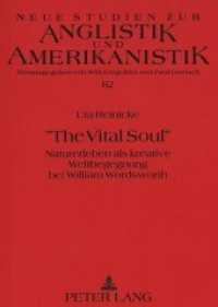 "The Vital Soul" : Naturerleben als kreative Weltbegegnung bei William Wordsworth. Dissertationsschrift (Neue Studien zur Anglistik und Amerikanistik .62) （Neuausg. 1993. 318 S. 210 mm）