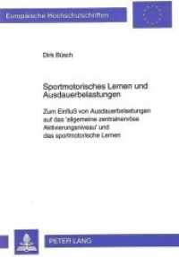 Sportmotorisches Lernen und Ausdauerbelastungen (Europäische Hochschulschriften / European University Studies/Publications Universitaires Européenne .44) （Neuausg. 1993. 165 S. 210 mm）