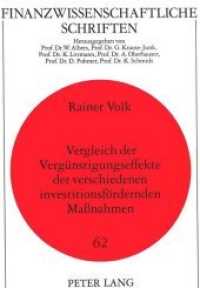 Vergleich der Vergünstigungseffekte der verschiedenen investitionsfördernden Maßnahmen : Dissertationsschrift (Finanzwissenschaftliche Schriften .62) （Neuausg. 1994. 193 S. 210 mm）