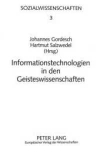Informationstechnologien in den Geisteswissenschaften (Sozialwissenschaften .3) （Neuausg. 1994. VI, 222 S.）