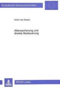 Alterssicherung und direkte Besteuerung (Europäische Hochschulschriften / European University Studies/Publications Universitaires Européenne .15) （Neuausg. 1994. XII, 419 S. 210 mm）