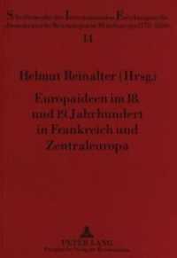 Europaideen im 18. und 19. Jahrhundert in Frankreich und Zentraleuropa (Schriftenreihe der Internationalen Forschungsstelle "Demokratische Bewegungen in Mitteleuropa 1770 - .1) （Neuausg. 1994. 125 S. 210 mm）