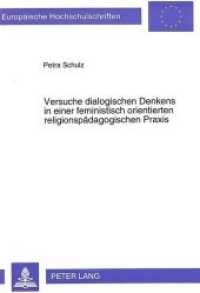 Versuche dialogischen Denkens in einer feministisch orientierten religionspädagogischen Praxis : Dissertationsschrift (Europäische Hochschulschriften / European University Studies/Publications Universitaires Européenne .15) （Neuausg. 1994. 194 S. 210 mm）