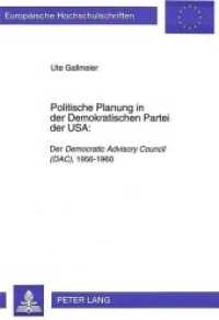 Politische Planung in der Demokratischen Partei der USA: : Der "Democratic Advisory Council (DAC) , 1956-1960. Masterarbeit (Europ&auml;ische Hochschulschriften / European University Studies/Publications Universitaires Europ&eacute;enne .62) （Neuausg. 1994. 203 S. 210 mm）