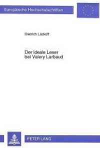 Der ideale Leser bei Valery Larbaud (Europäische Hochschulschriften / European University Studies/Publications Universitaires Européenne .19) （Neuausg. 1994. V, 274 S. 210 mm）