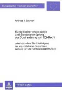 Europäischer ordre public und Sonderanknüpfung zur Durchsetzung von EG-Recht (Europäische Hochschulschriften Recht .1570) （Neuausg. 1994. XLIV, 282 S. 210 mm）