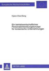 Ein betriebswirtschaftliches Personalentwicklungskonzept für koreanische Unternehmungen : Dissertationsschrift (Europäische Hochschulschriften / European University Studies/Publications Universitaires Européenne .16) （Neuausg. 1995. 202 S. 210 mm）