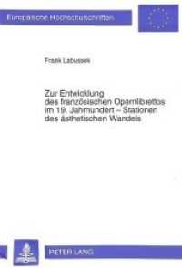 Zur Entwicklung des franz&ouml;sischen Opernlibrettos im 19. Jahrhundert (Europ&auml;ische Hochschulschriften / European University Studies/Publications Universitaires Europ&eacute;enne .19) （Neuausg. 1994. IV, 442 S. 210 mm）