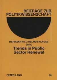 Trends in Public Sector Renewal : Recent Developments and Concepts of Awarding Excellence (Beiträge zur Politikwissenschaft .58) （Neuausg. 1995. 314 S. 210 mm）