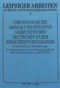 Chronologische, areale und situative Varietäten des Deutschen in der Sprachhistoriographie : Festschrift für Rudolf Große (Leipziger Arbeiten zur Sprach- und Kommunikationsgeschichte .2) （Neuausg. 1995. XII, 501 S. 210 mm）
