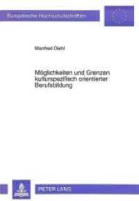 Möglichkeiten und Grenzen kulturspezifisch orientierter Berufsbildung (Europäische Hochschulschriften / European University Studies/Publications Universitaires Européenne .60) （Neuausg. 1994. VIII, 360 S. 210 mm）
