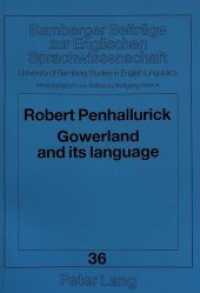 Gowerland and its language : A history of the English speech of the Gower Peninsula, South Wales (Bamberger Beiträge zur Englischen Sprachwissenschaft / Bamberg Studies in English Linguistics .36) （Neuausg. 1994. VIII, 223 S.）