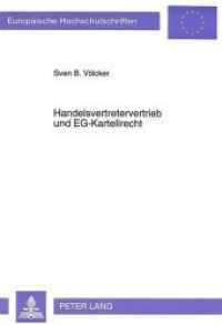 Handelsvertretervertrieb und EG-Kartellrecht (Europäische Hochschulschriften Recht .1614) （Neuausg. 1994. 341 S. 210 mm）