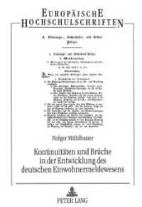 Kontinuitäten und Brüche in der Entwicklung des deutschen Einwohnermeldewesens (Europäische Hochschulschriften / European University Studies/Publications Universitaires Européenne .63) （Neuausg. 1994. IX, 239 S. 210 mm）