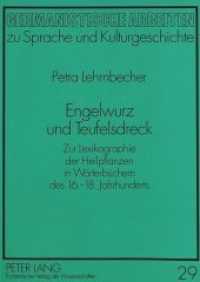 Engelwurz und Teufelsdreck : Zur Lexikographie der Heilpflanzen in Wörterbüchern des 16.-18. Jahrhunderts. Masterarbeit (Germanistische Arbeiten zu Sprache und Kulturgeschichte .29) （Neuausg. 1995. 246 S. 210 mm）