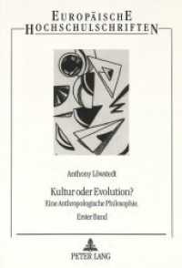 Kultur oder Evolution? : Eine Anthropologische Philosophie. Erster Band. Dissertationsschrift (Europäische Hochschulschriften / European University Studies/Publications Universitaires Européenne .46) （Neuausg. 1995. 202 S. 210 mm）