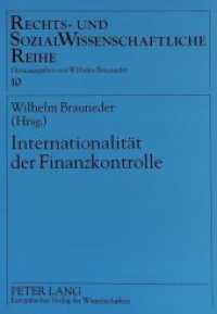 Internationalität der Finanzkontrolle (Rechts- und Sozialwissenschaftliche Reihe .10) （Neuausg. 1994. 147 S. 210 mm）