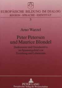 Peter Petersen und Maurice Blondel : Denkmuster und Grundmotive im Spannungsfeld von Erziehung und Lebenssinn. Habilitationsschrift (Europ&auml;ische Bildung im Dialog .3) （Neuausg. 1995. 292 S. 210 mm）