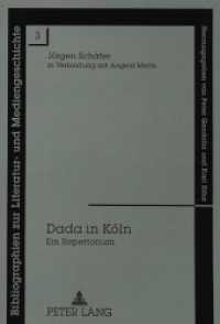 Dada in Köln : Ein Repertorium (Bibliographien zur Literatur- und Mediengeschichte .3) （Neuausg. 1995. 290 S. 230 mm）
