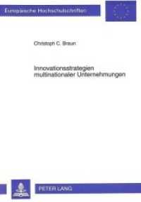 Innovationsstrategien multinationaler Unternehmungen : Dissertationsschrift (Europ&auml;ische Hochschulschriften / European University Studies/Publications Universitaires Europ&eacute;enne .17) （Neuausg. 1995. XII, 295 S. 210 mm）