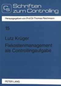 Fixkostenmanagement als Controllingaufgabe : Betriebswirtschaftliche Grundlagen und DV-orientiertes Informationsmodell. Dissertationsschrift (Controlling und Management / Controlling and Management .15) （Neuausg. 1996. 289 S. 210 mm）
