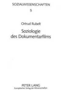 Soziologie des Dokumentarfilms : Gesellschaftsverst&auml;ndnis, Technikentwicklung und Filmkunst als konstitutive Dimensionen filmischer Wirklichkeit. Dissertationsschrift (Sozialwissenschaften .5) （Neuausg. 1995. XI, 483 S. 210 mm）