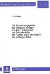 Die Entwicklungspolitik der Weltbank-Gruppe vor dem Hintergrund der Schuldenkrise der "Dritten Welt" seit Beginn der ach (Europ&auml;ische Hochschulschriften / European University Studies/Publications Universitaires Europ&eacute;enne .16) （Neuausg. 1994. XVIII, 246 S. 210 mm）