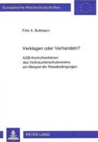 Verklagen oder Verhandeln? : AGB-Kontrollverfahren des Verbraucherschutzvereins am Beispiel der Reisebedingungen. Dissertationsschrift (Europäische Hochschulschriften Recht .1759) （Neuausg. 1995. XVII, 293 S. 210 mm）