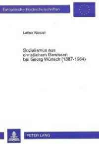 Sozialismus aus christlichem Gewissen bei Georg Wünsch (1887-1964) : Dissertationsschrift (Europäische Hochschulschriften / European University Studies/Publications Universitaires Européenne .54) （Neuausg. 1995. 159 S. 210 mm）
